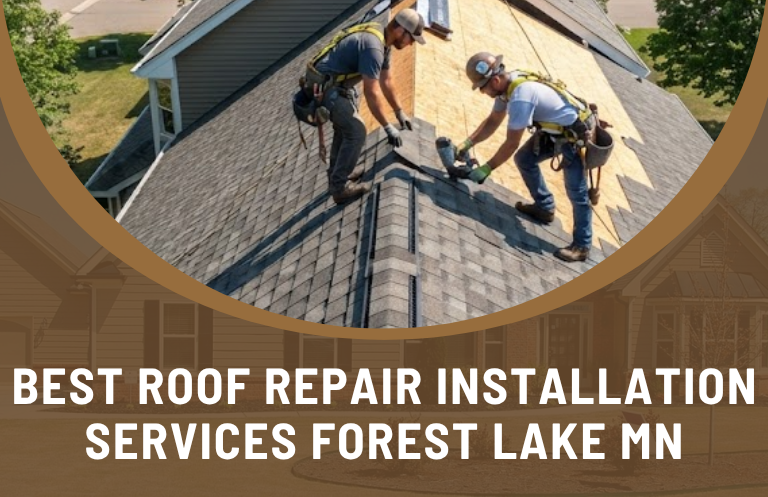 Best Roof Repair & Installation Services in Forest Lake