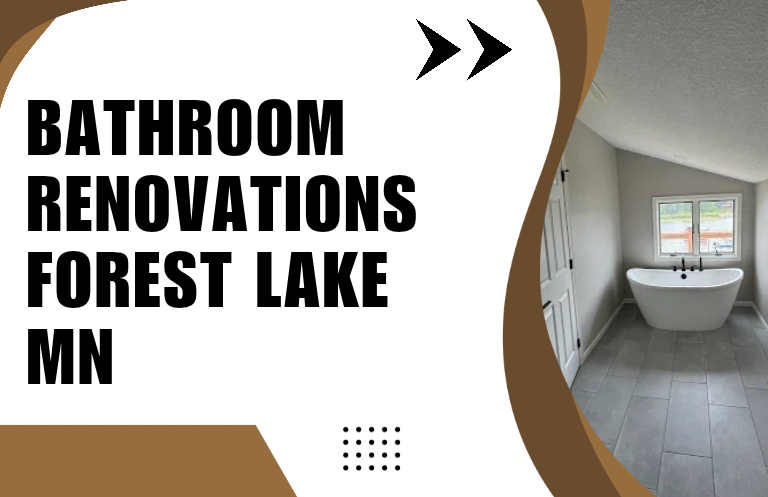 Bathroom Renovations Forest Lake MN